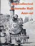 The Collected Colorado Rail Annual by HAUCK, Cornelius W. (ed.)
